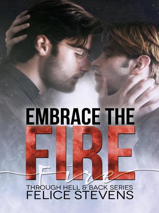 Title details for Embrace the Fire by Felice Stevens - Available